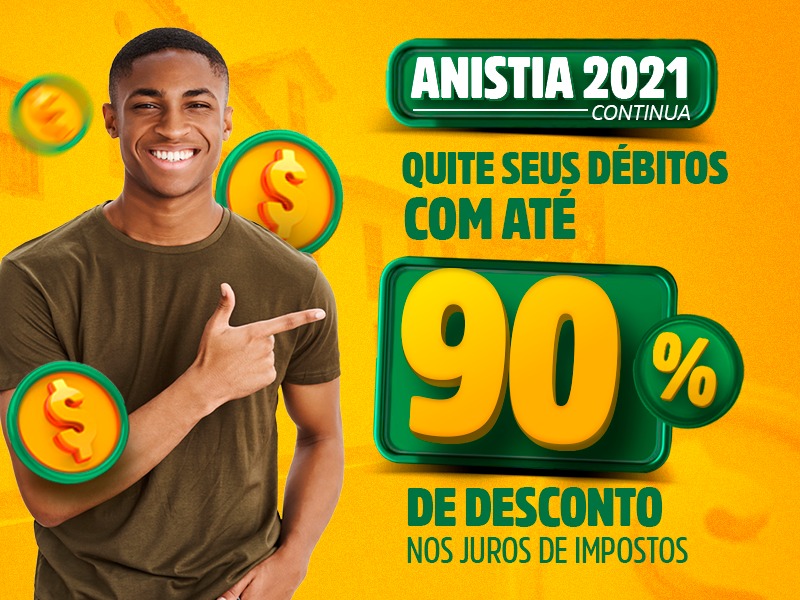 Anistia 2021 continua com 90% de desconto de multas e juros em parcelamentos de dívidas de impostos